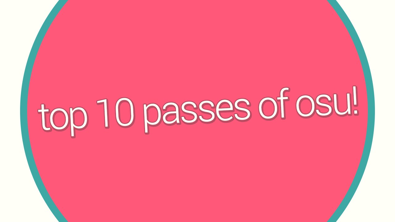 Top 10 Passes of osu!