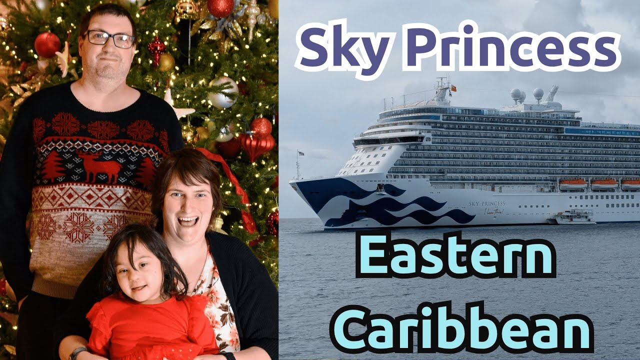 Eastern Caribbean Christmas Cruise Vlog | Sky Princess