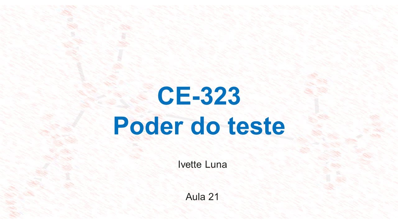 Aula 21: poder do teste