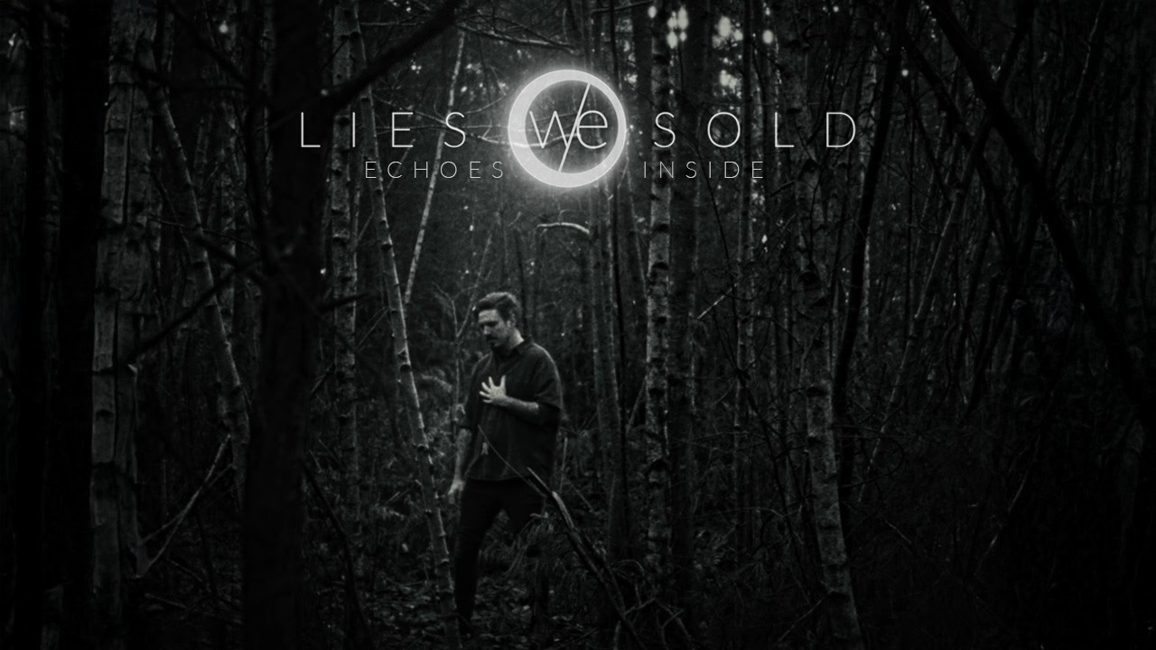 Lies We Sold - Echoes Inside - (OFFICIAL MUSIC VIDEO)