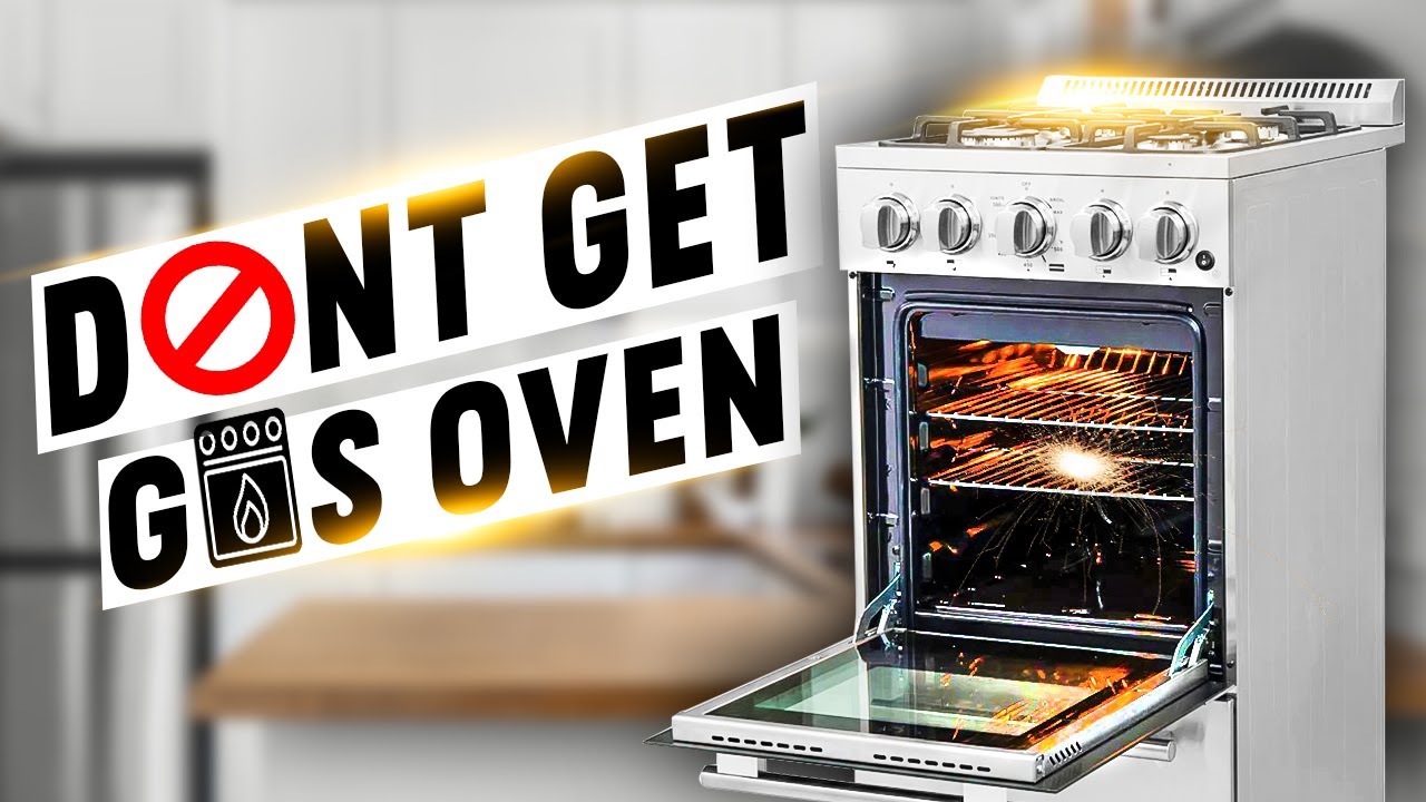 Don't Get Gas Oven | Reasons Not To Buy Gas Oven