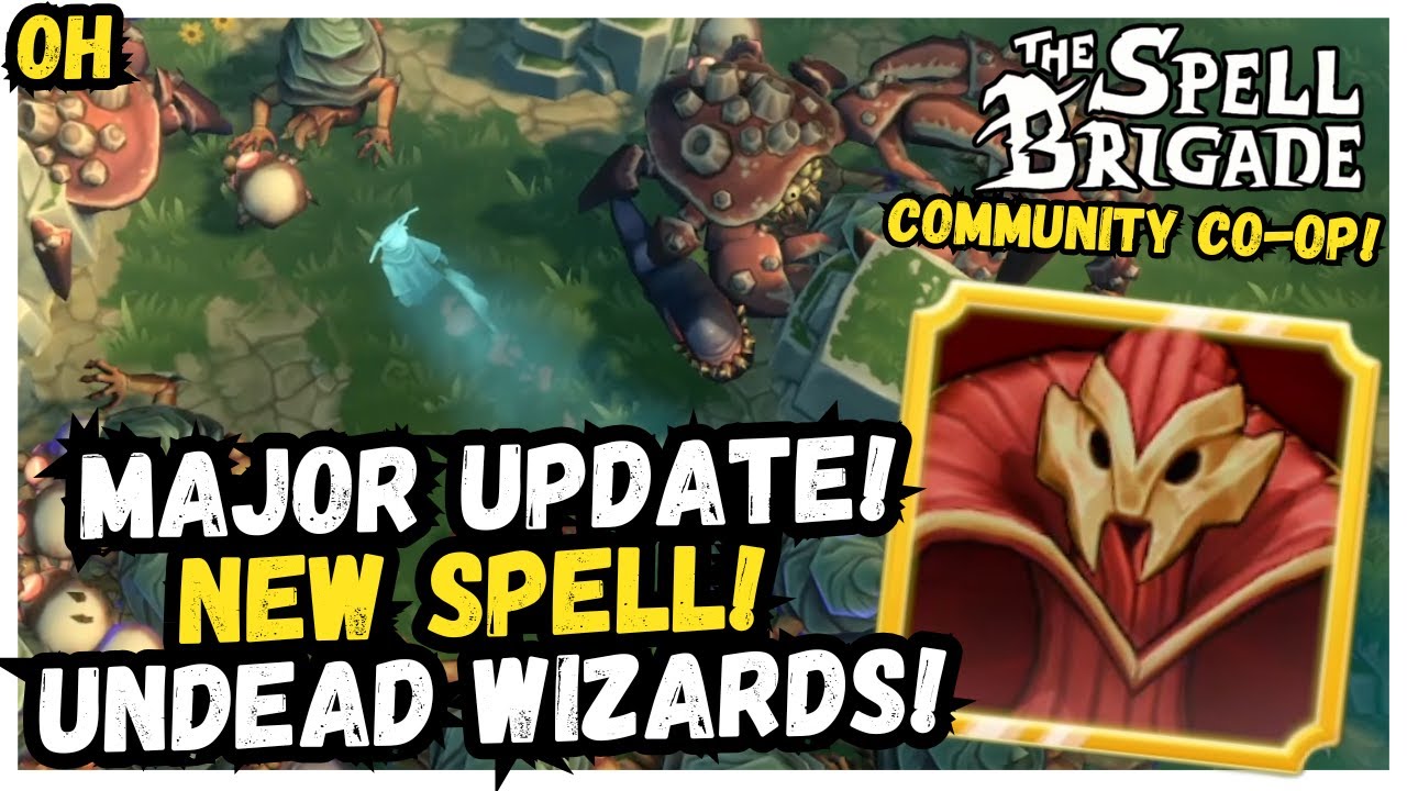 MAJOR UPDATE Is Here! Undead Wizards! New Spell! Spell Brigade!