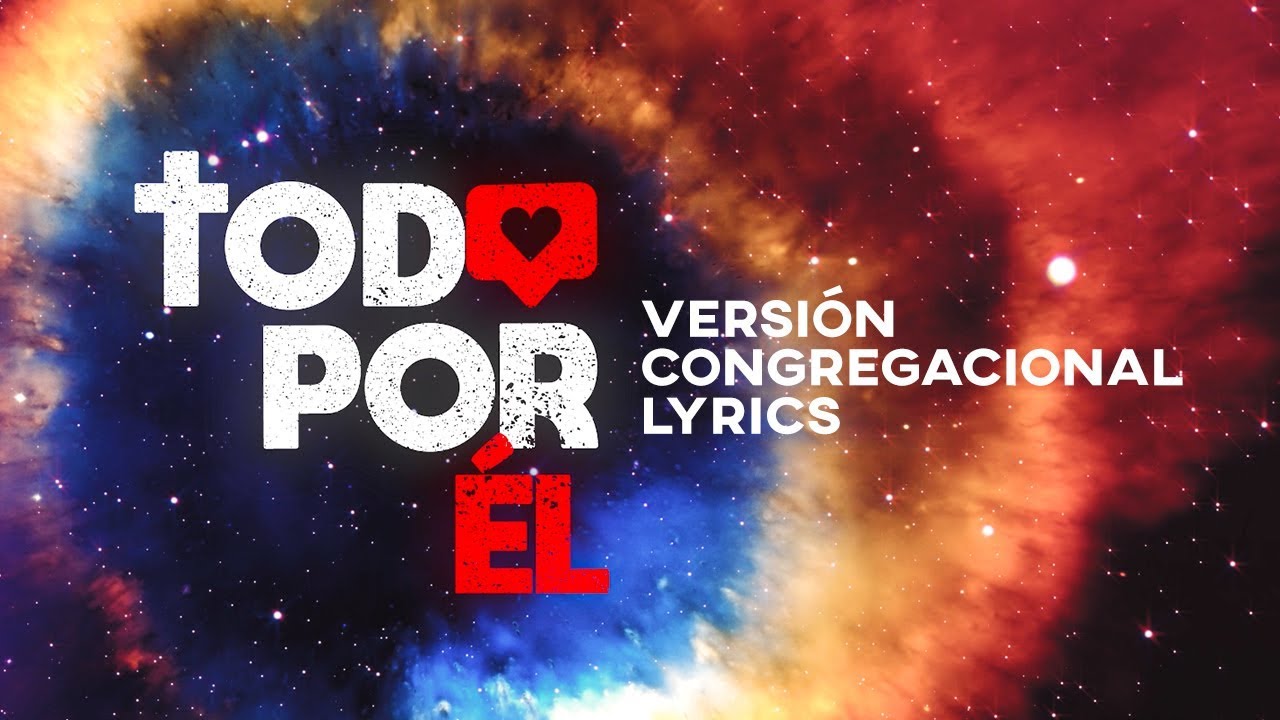 TODO POR ÉL - CANTO OFICIAL | TEMA JA 2020 - ESPAÑOL (Versión Congregacional Lyrics)