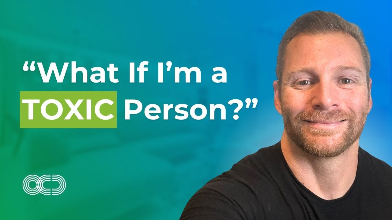Fear of Being TOXIC + A REALLY Bad Person