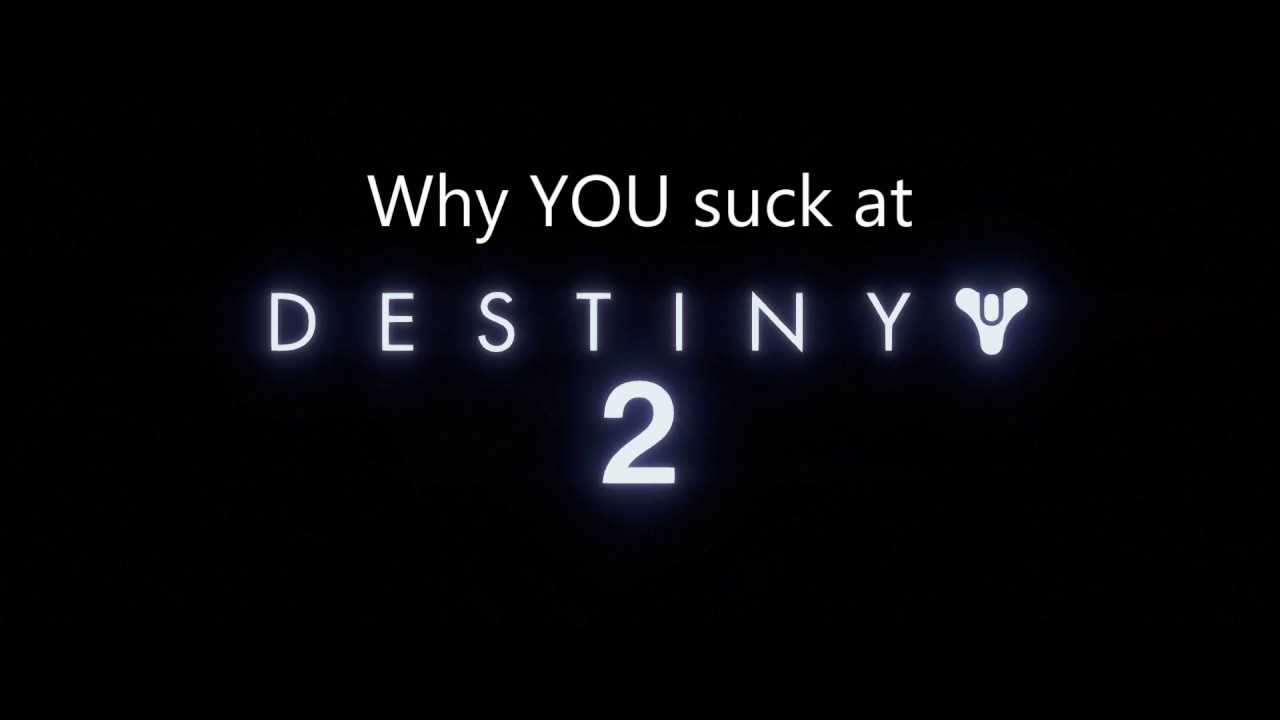 Why You Suck at Destiny 2: Team Shot