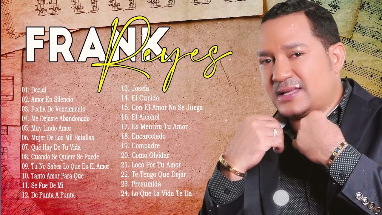 LAS 30 GRANDES CANCIONES DE FRANK REYES - FRANK REYES SUS MEJORES &Eacute;XITOS