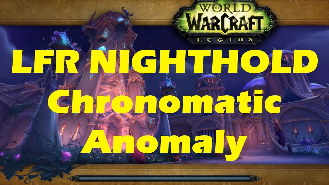 WoW Legion LFR The Nighthold 25man raid: Chronomatic Anomaly Boss [Enhancement Shaman] (Patch 7.1.5)