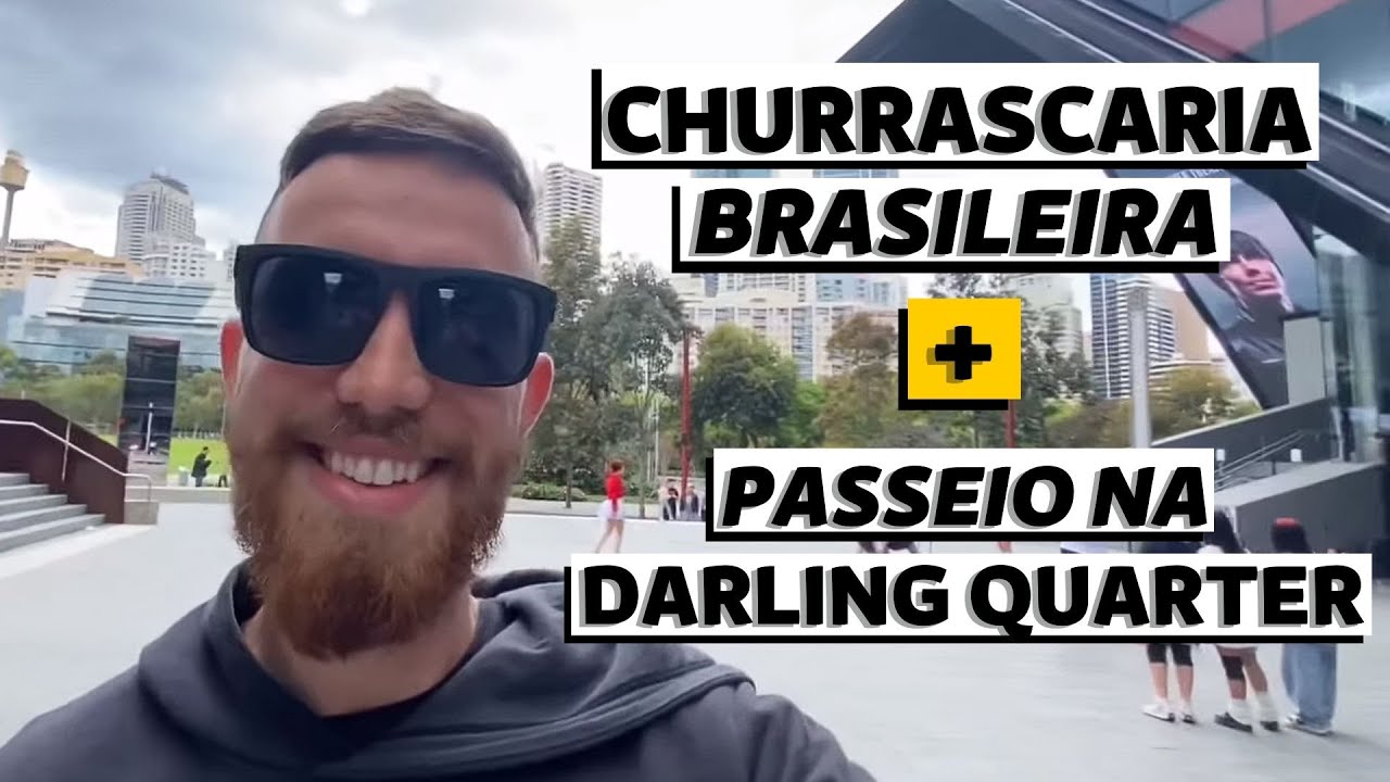 #30 Austrália: Sydney Harbour Bridge + Churrascaria brasileira + Passeio na Darling Quarter + Amigos