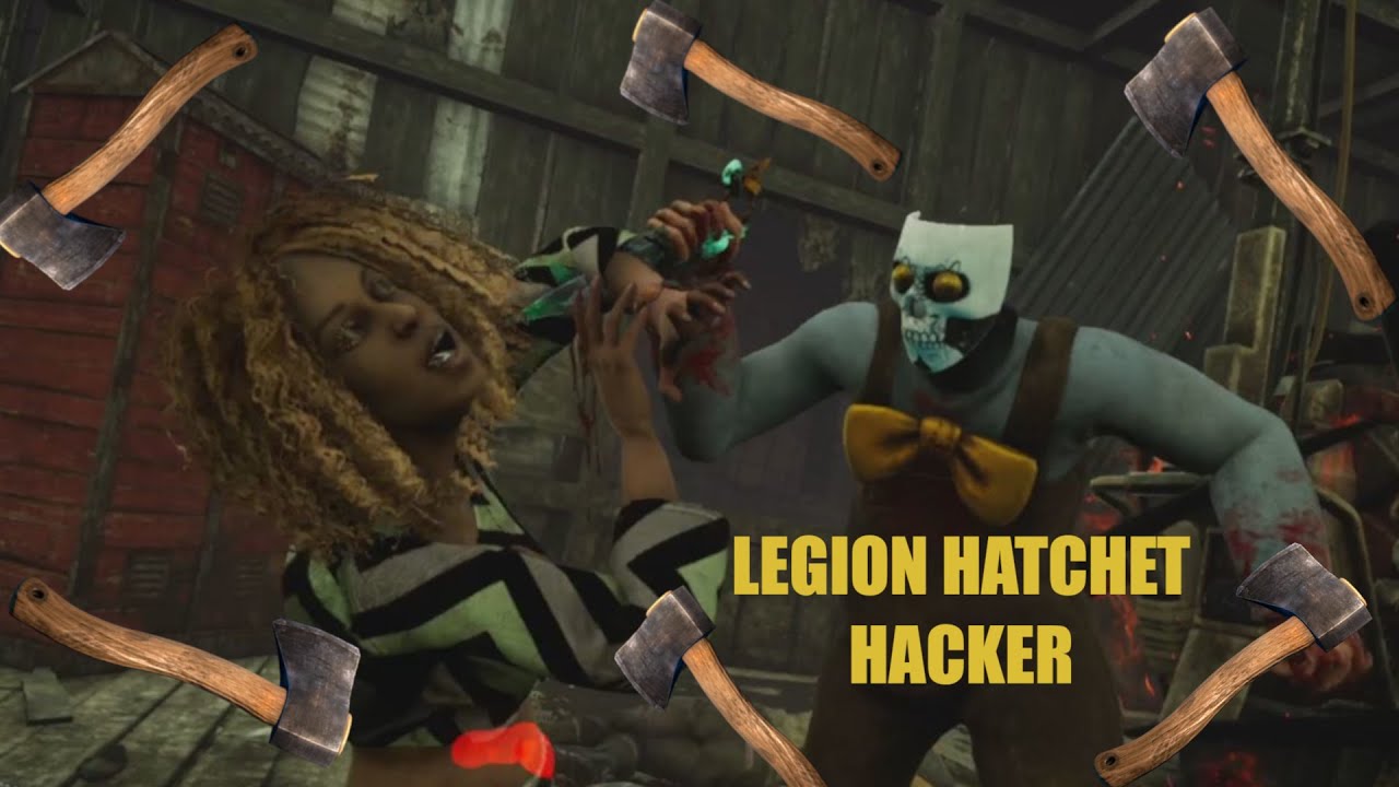 Legion with Hatchets?? DBD Hacker
