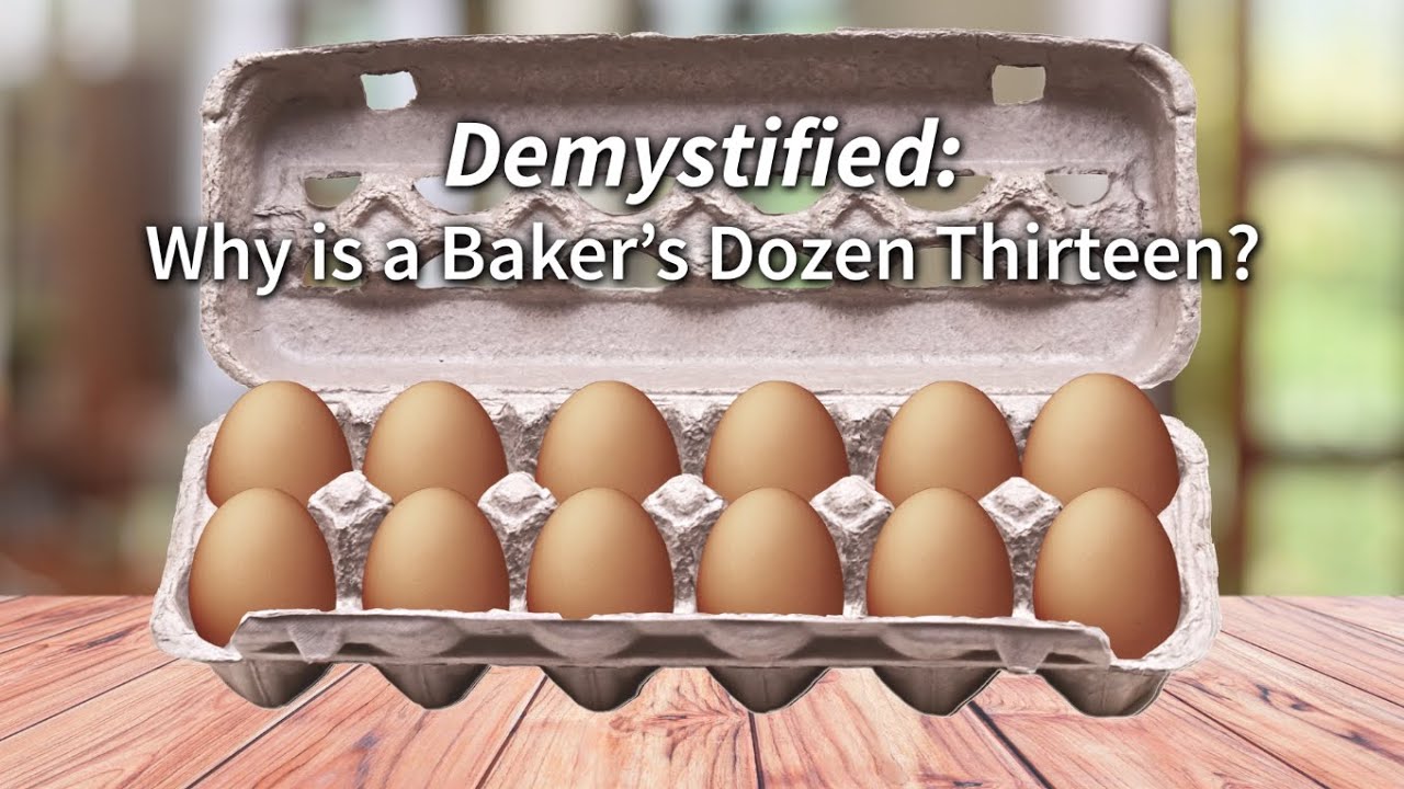 DEMYSTIFIED: Why Is a Baker’s Dozen 13? | Encyclopaedia Britannica