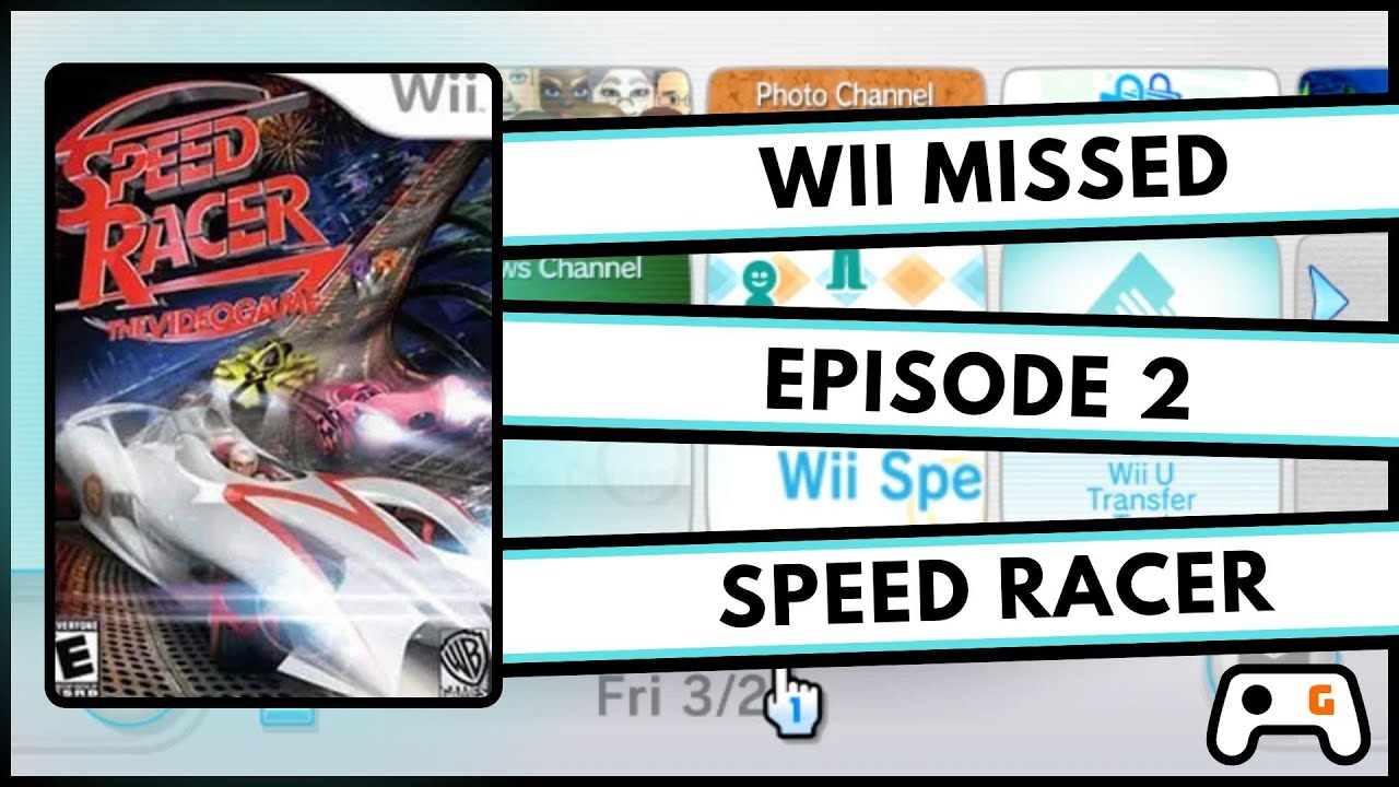 Wii Missed - Speed Racer: The Videogame (Episode 2)