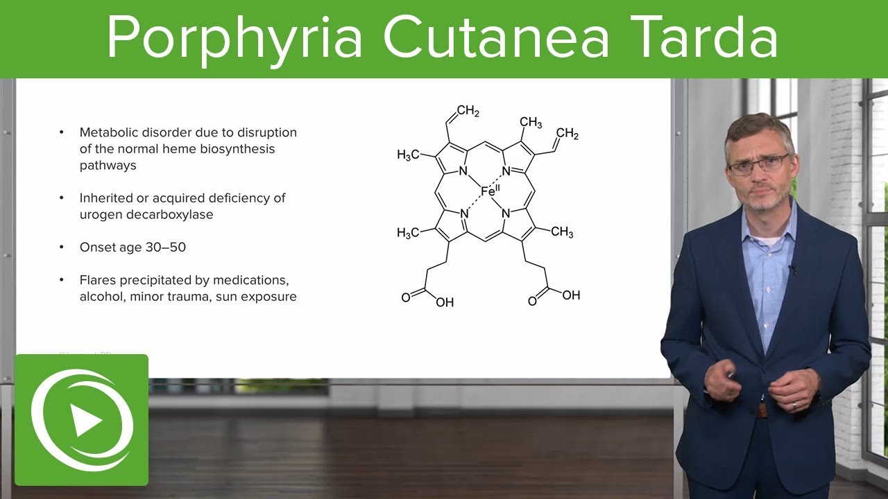 Porphyria Cutanea Tarda &ndash; Dermatology | Lecturio