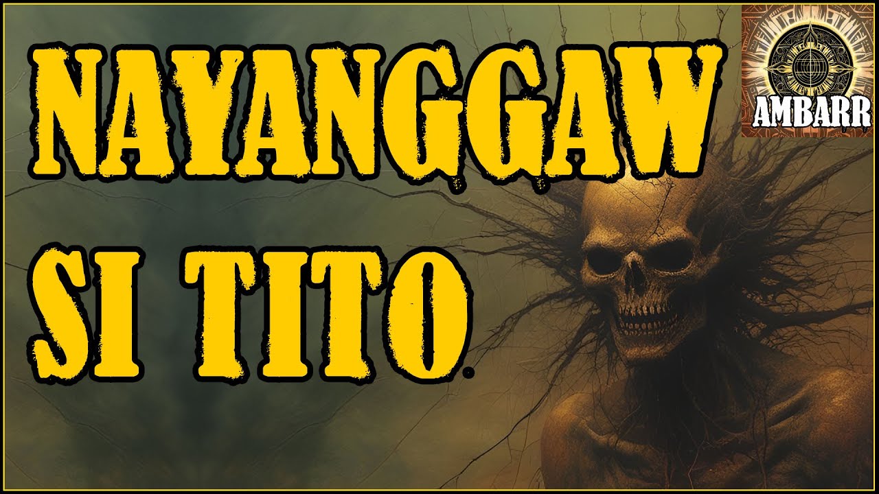 NAYANGGAW SI TITO | Kwentong Aswang | True Story