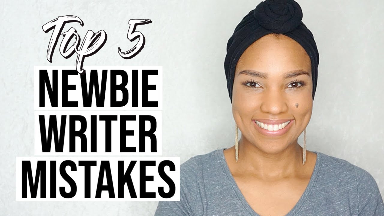 5 Common Mistakes New Writers Make & How to avoid them