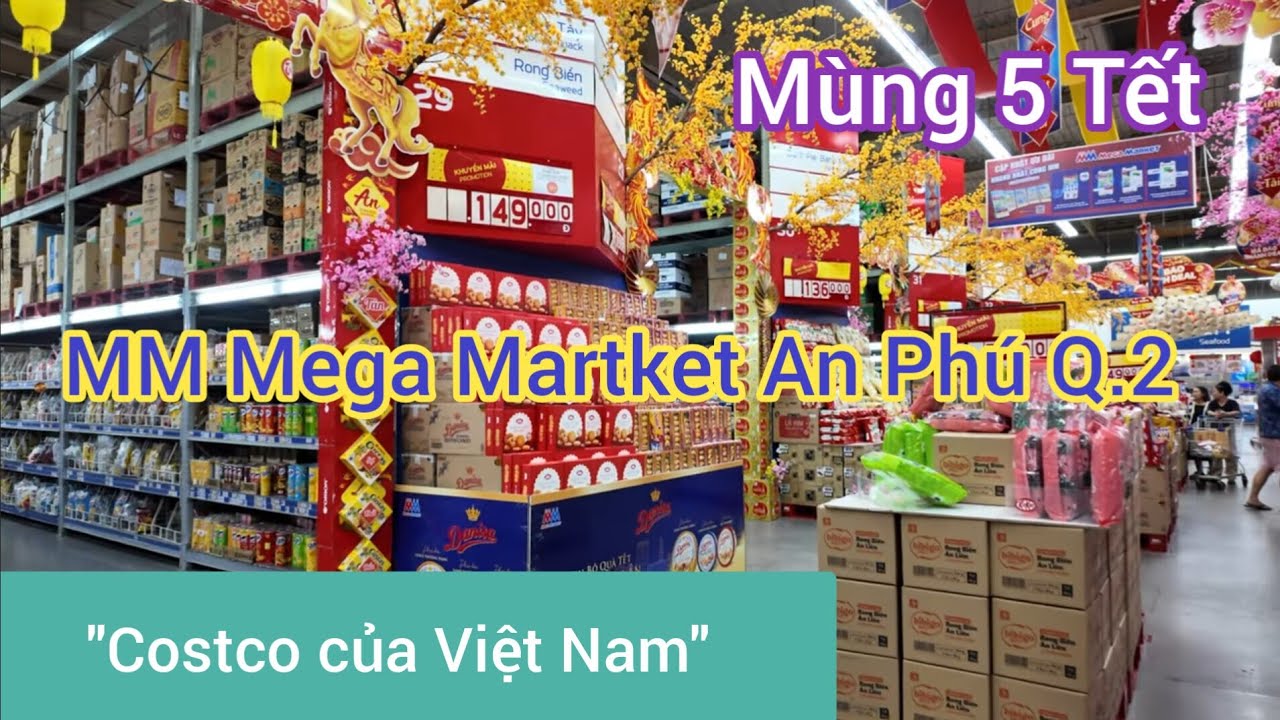 Dạo 1 vòng MM Mega Martket An Phú Q.2 , nơi được ví von là 