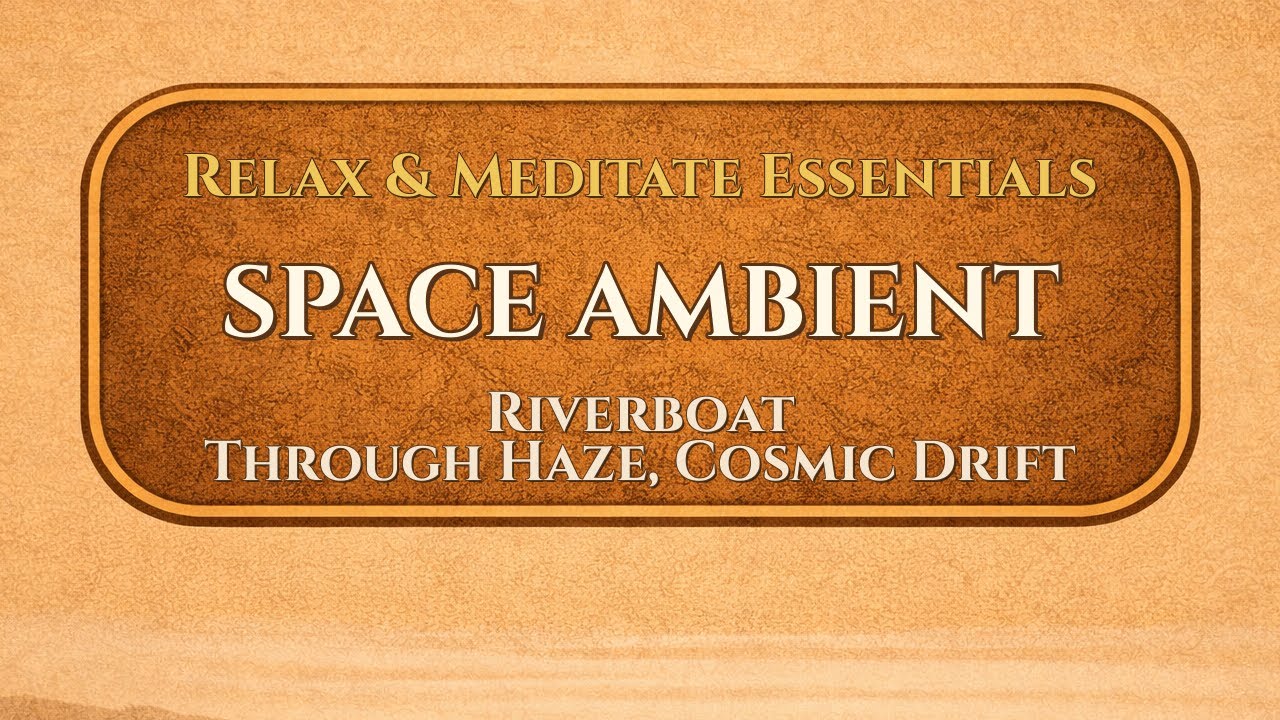 Riverboat Through Haze, Cosmic Drift | Space Ambient | ValoroMusic