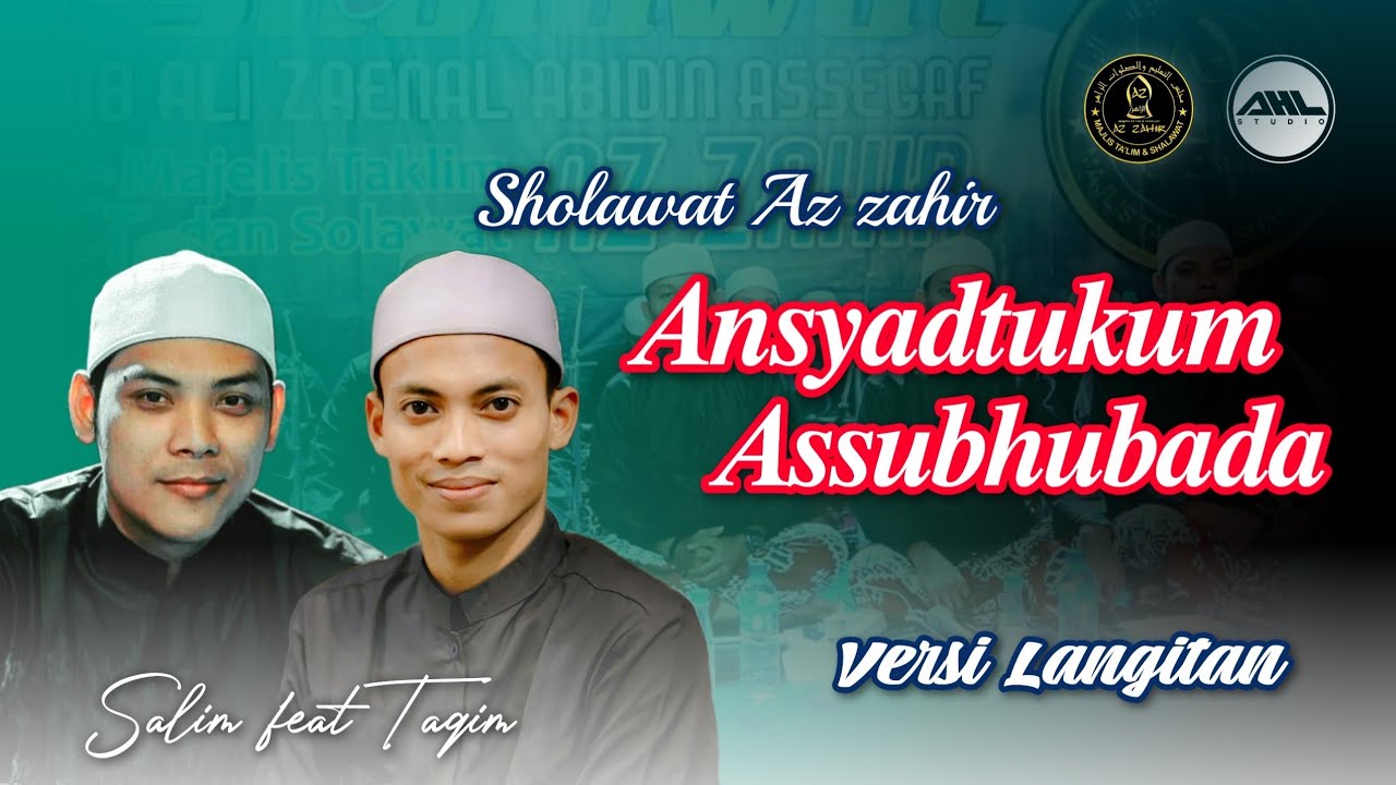 Az zahir Terbaru | Ansyadtukum - Assubhubada (Sholawat Langitan) Lirik