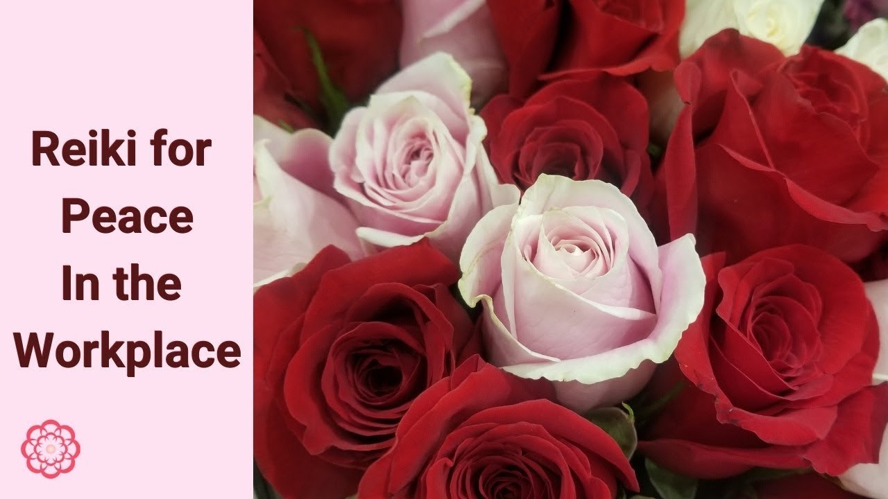 Reiki for Peace in the Workplace 💮