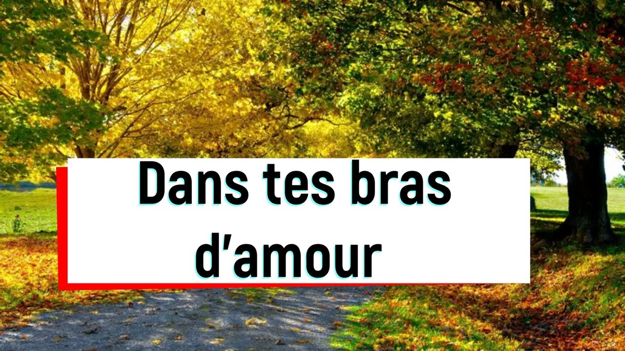 Dans tes bras d'amour - Dans sa présence (05 -11- 2023)