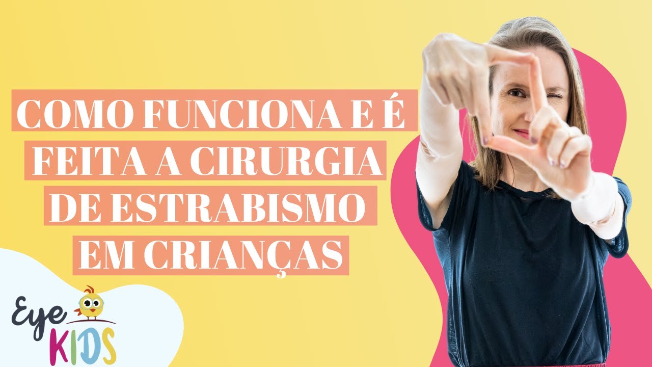 COMO FUNCIONA A CIRURGIA DE ESTRABISMO EM CRIANÇAS | O QUE ACONTECE ANTES E DEPOIS DO PROCEDIMENTO