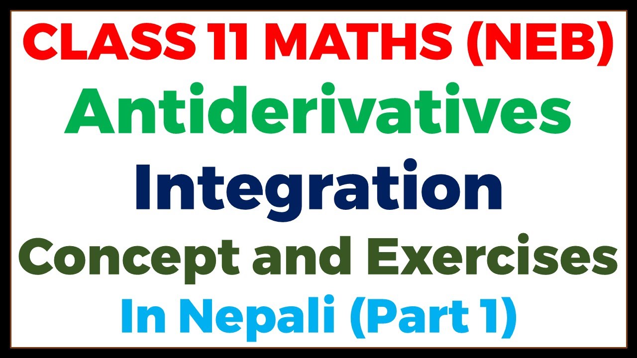 Class 11 Maths || Antiderivatives P1 || Concept and Exercises Solutions