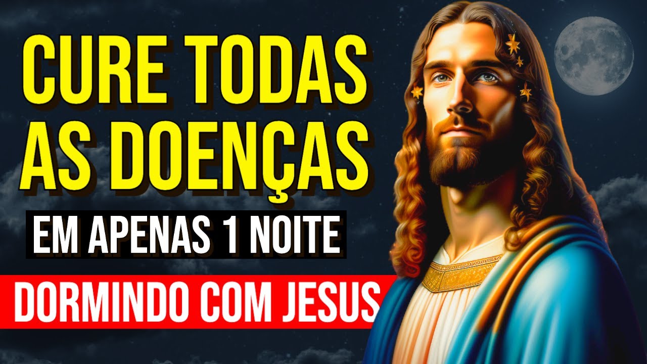 ORA&Ccedil;&Atilde;O PARA SA&Uacute;DE E CURA DE DOEN&Ccedil;AS DURANTE A NOITE DE SONO