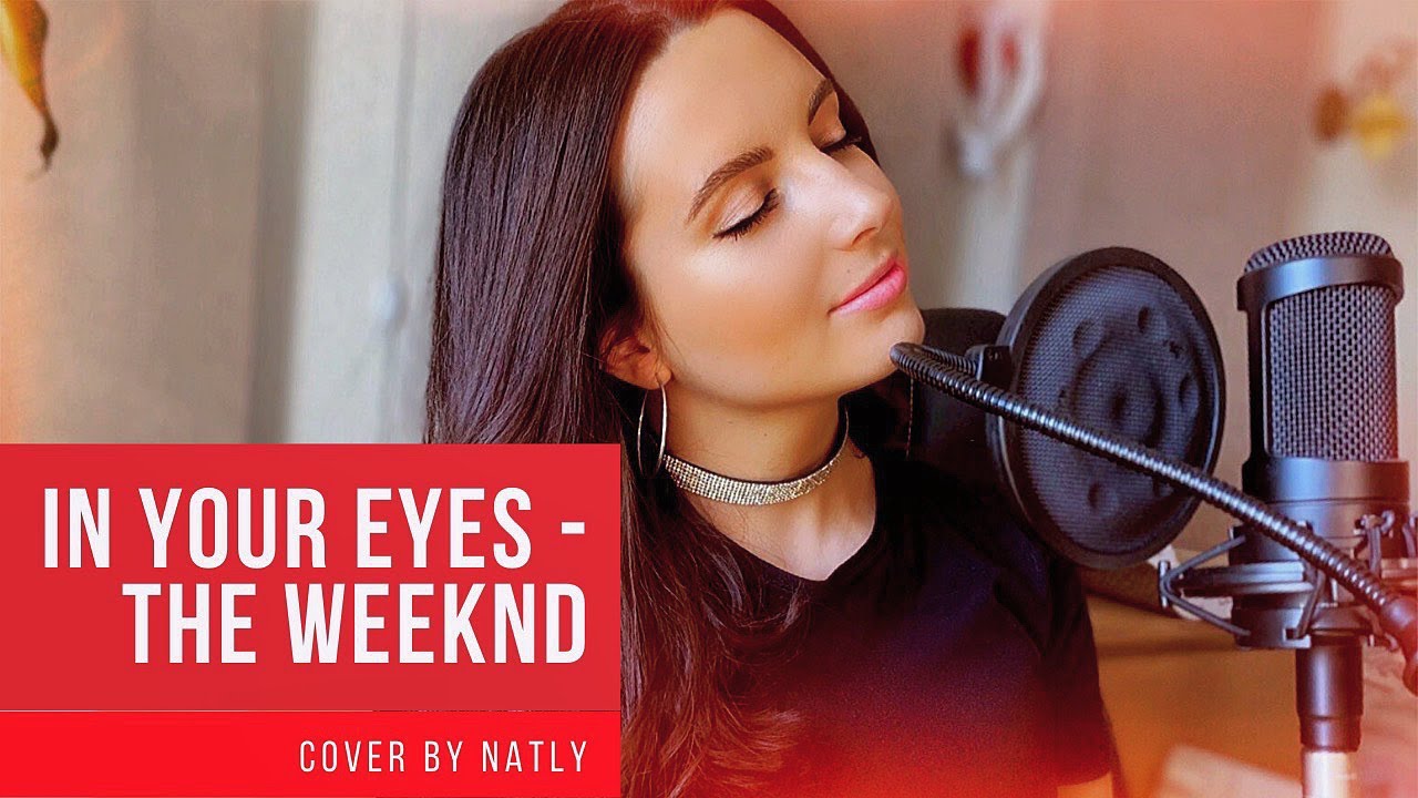 The Weeknd - In Your Eyes (cover by NATLY)