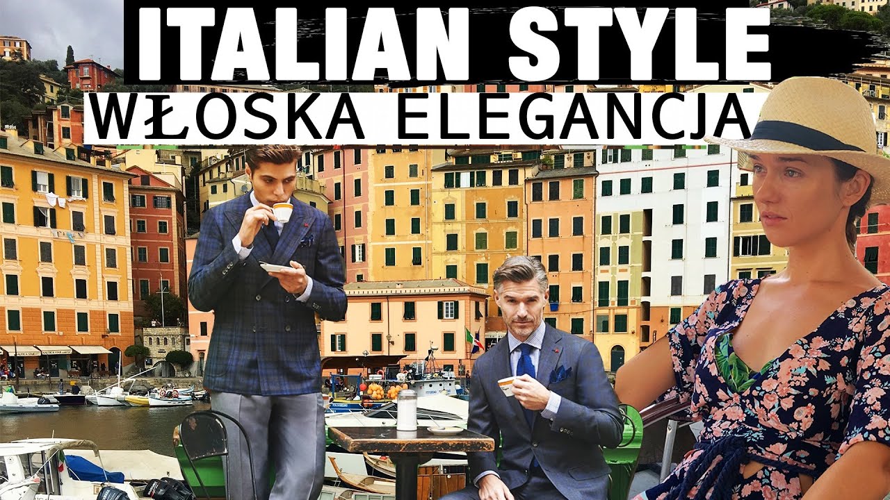 Włoski styl - co to jest i dlaczego Włosi wyglądają elegancko | POLKA WE WŁOSZECH| polish