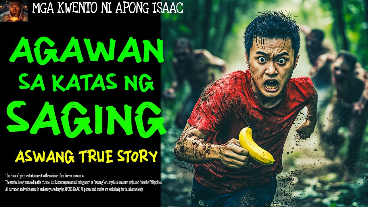 AGAWAN SA KATAS NG SAGING | Aswang True Story | Apong Isaac