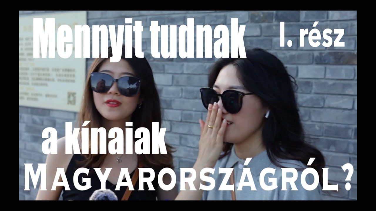 Milyen nemzetis&eacute;gűnek l&aacute;tnak egy magyar l&aacute;nyt K&iacute;n&aacute;ban? I. r&eacute;sz Rita K&iacute;n&aacute;ban 11.