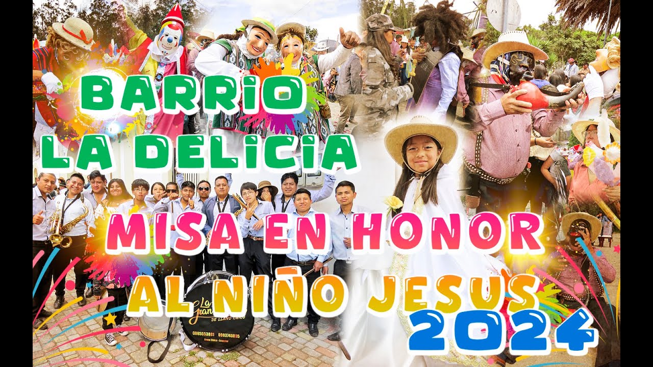 MISA EN HONOR AL NIÑO JESUS BARRIO LA DELICIA 2024 │Chulla Xavi