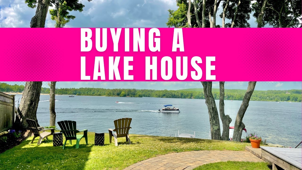Buying  a Massachusetts Lake House: 10 Tips Before Buying