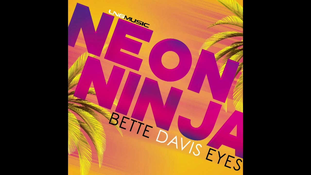 Neon Ninja - Bette Davis Eyes 2020 (HappyTech Remix Edit)
