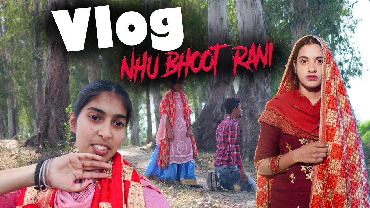 Vlog nooh bhoot rani (ਨੂੰਹ ਭੂਤ ਰਾਣੀ)#subscribe #funny #vlog