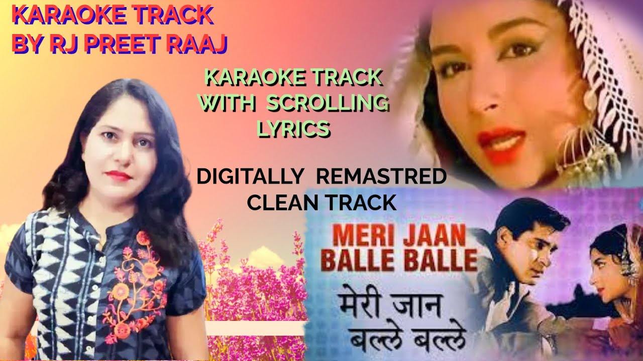 MERI JAAN BALLE BALLE KARAOKE TRACK HINDI ENGLISH LYRICS DIGITALLY REMASTRED BY RJ PREET RAAJ