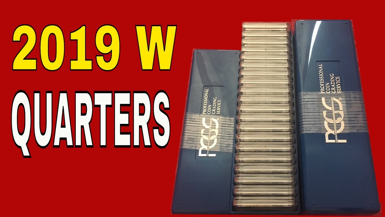 2019 W Quarters! We got our quarters back! Let's find out their grades!