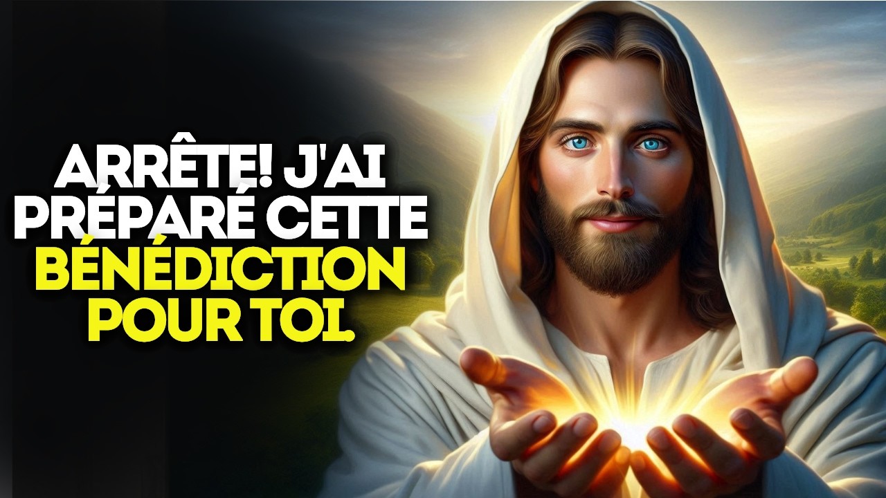 Deus Dit : Arrêtez et Recevez Ma Bénédiction Maintenant | Message de Dieu pour toi