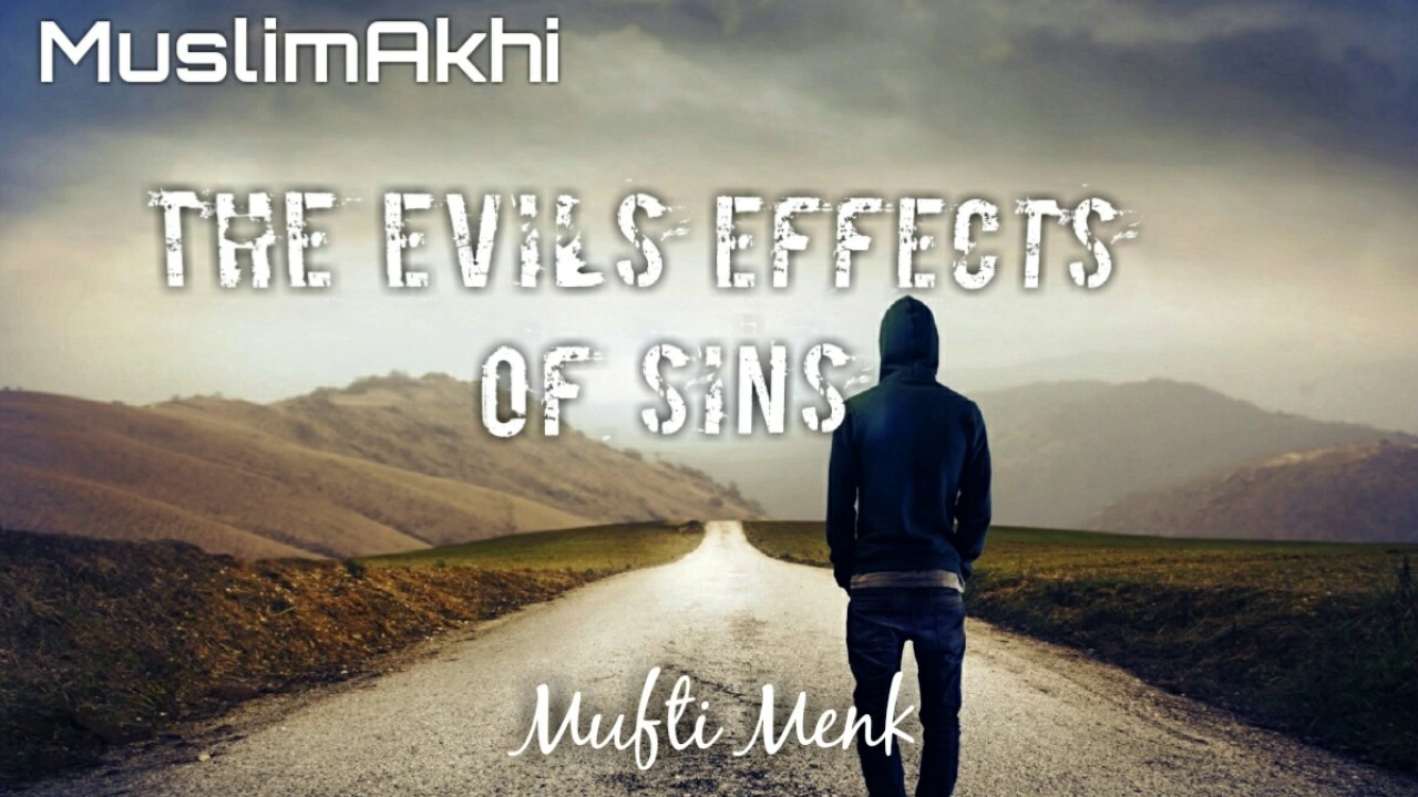 The Evil Effects of Sins - Mufti Menk | 3 Feb 2017 |