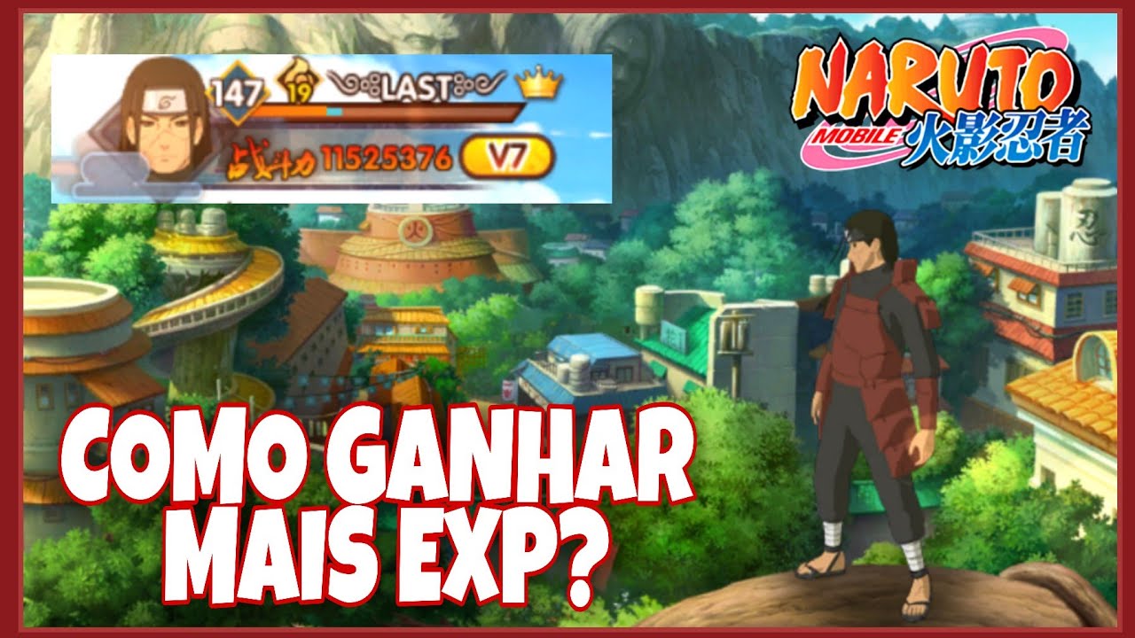 Naruto Mobile: Dicas pra iniciantes Como Ganhar Mais EXP ? [BR-LR]