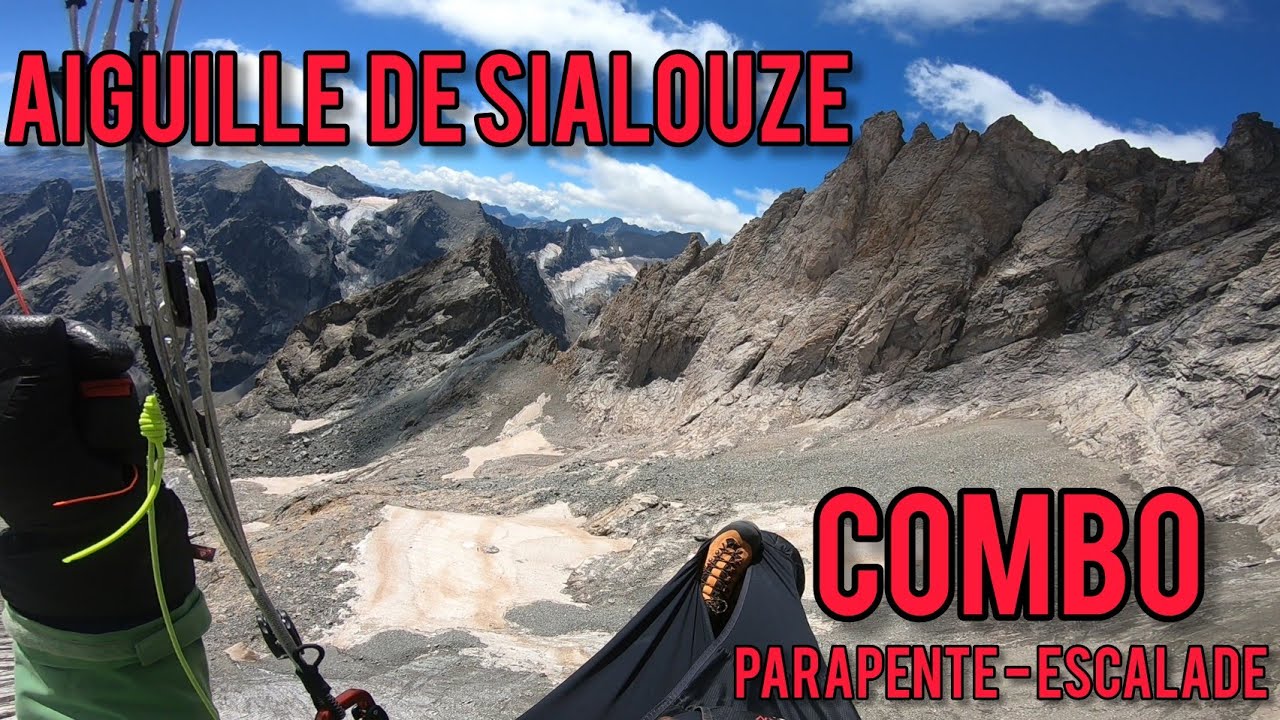 COMBO Aiguille de Sialouze / Parapente / Escalade / Paralpinisme / Écrins