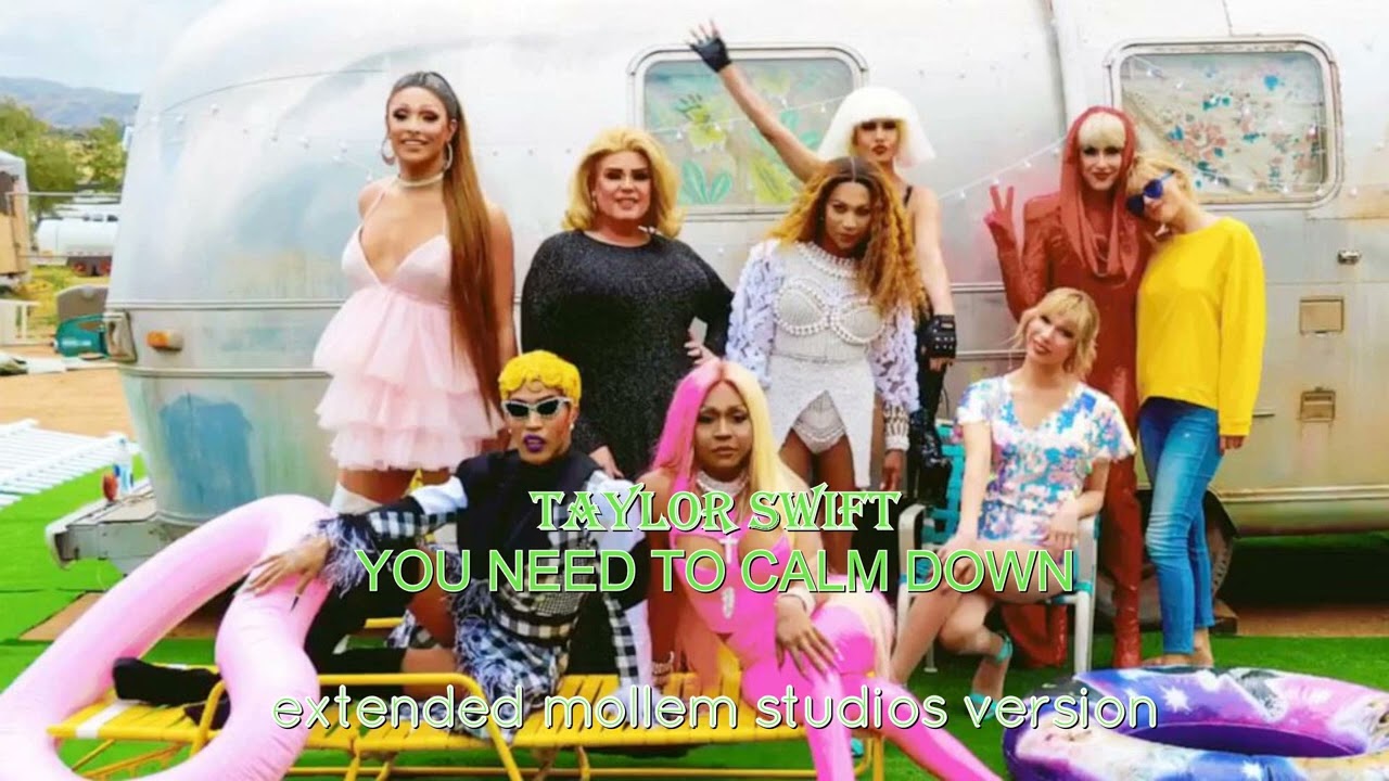 Taylor Swift  - You Need To Calm Down (Extended Mollem Studios Version)