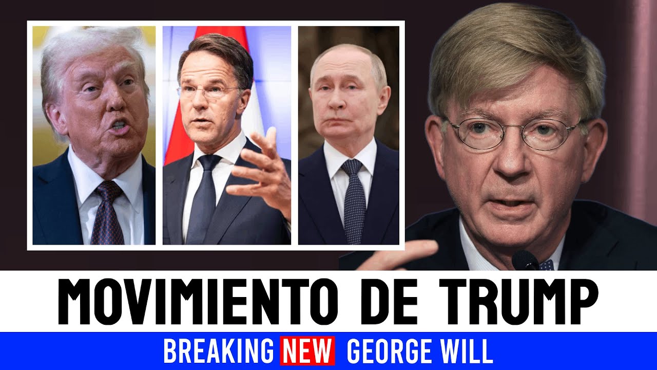1 MIN AGO: Trump’s Global Move Triggers NATO Alarm and Putin’s Quiet Response | George Will