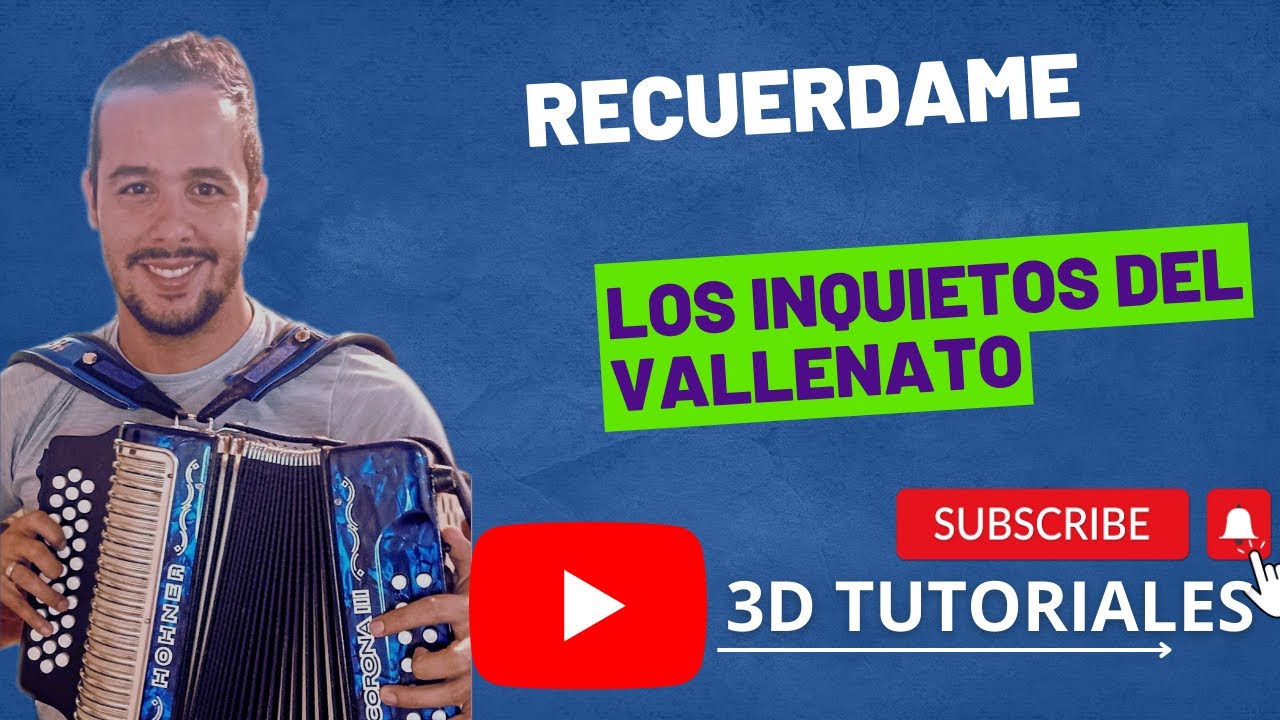 [PASO A PASO] TUTORIAL DE ACORDEON DE RECUERDAME-LOS INQUIETOS DEL VALLENATO-ACORDEON 5 LETRAS