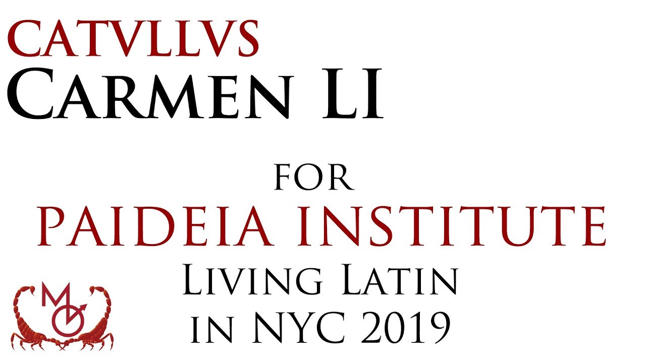 Catullus, carmen 51 | for Paideia's Living Latin in NYC 2019