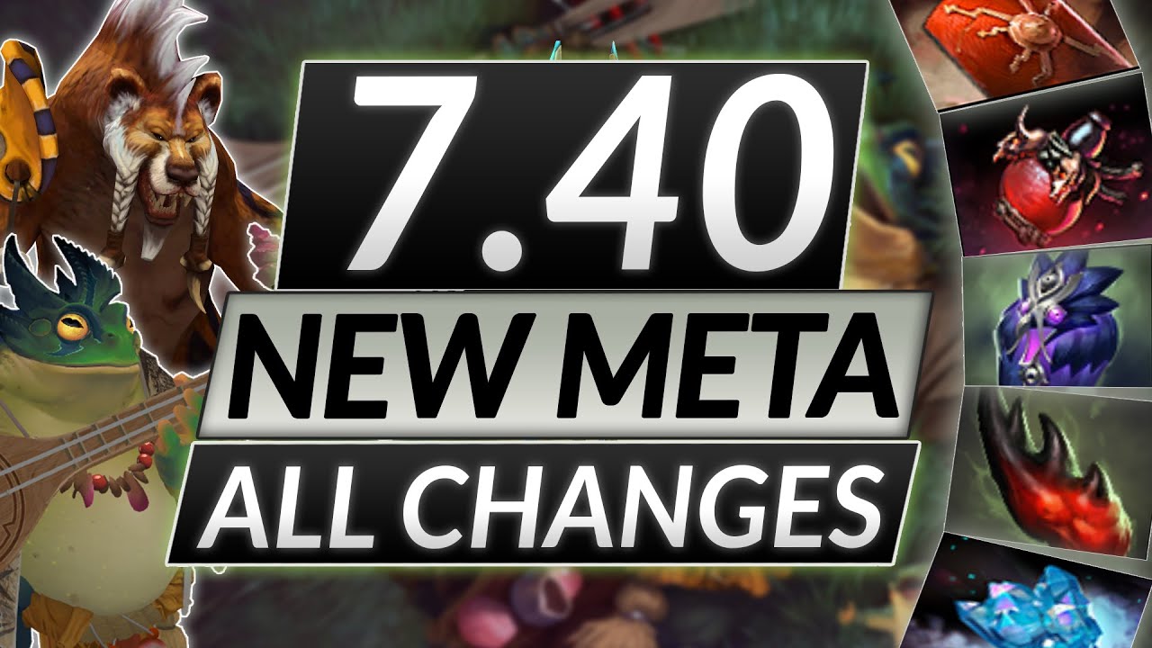 PATCH 7.40 Destroys the Meta &ndash; Massive Changes | Dota 2 Update Guide