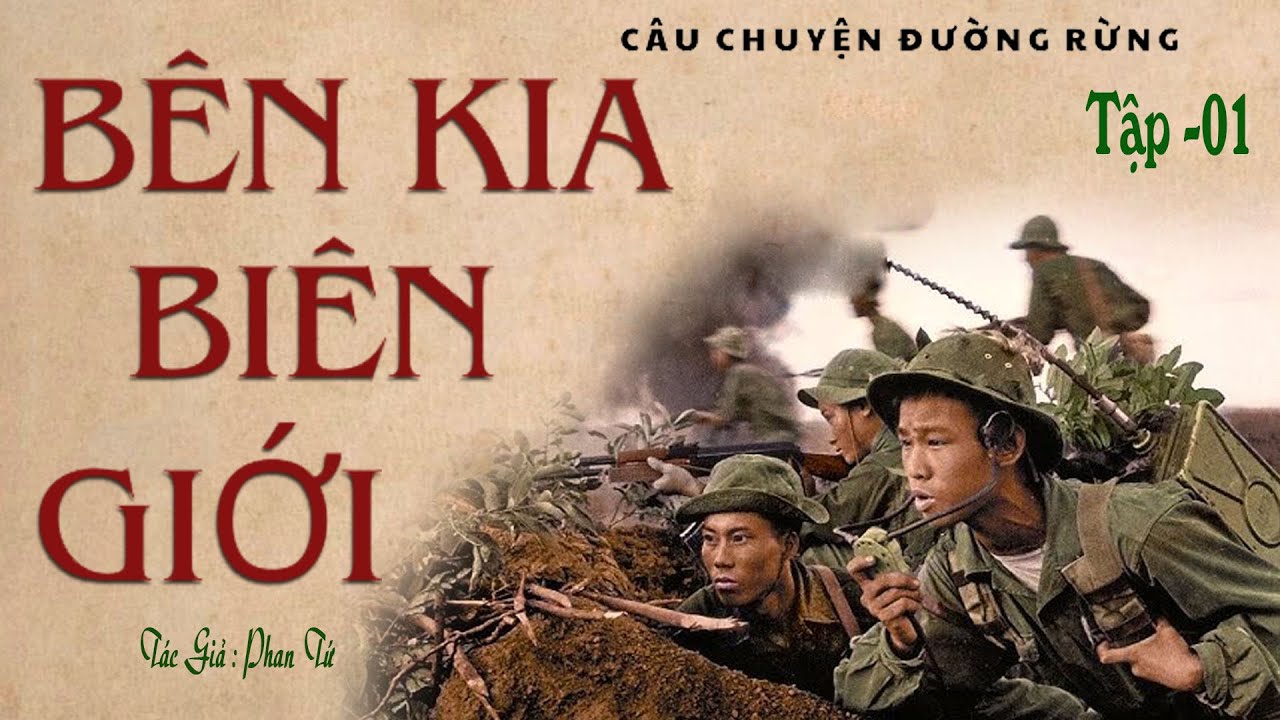 [Rất Hay] Nghe Truyện Đường Rừng Ở Lào: BÊN KIA BIÊN GIỚI | Tập -01 | Phan Tứ | Kênh Cô Vân