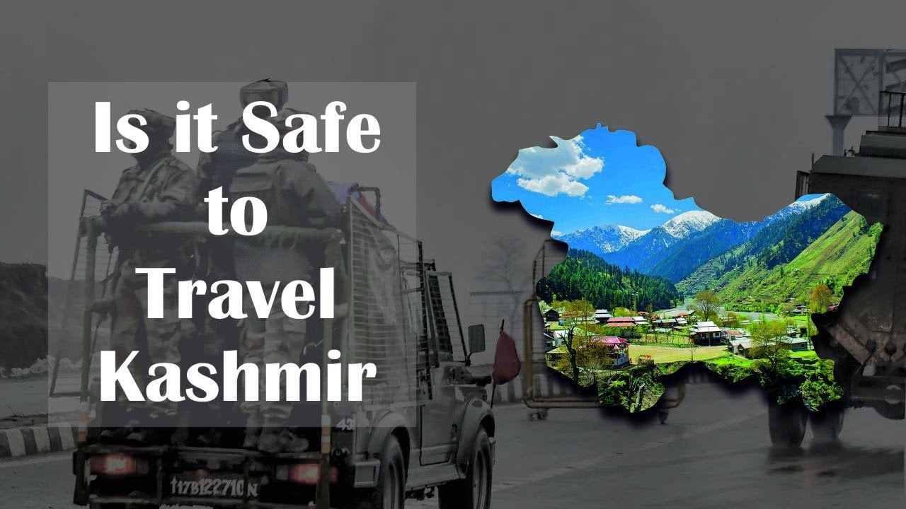 Is it Safe to Travel to Kashmir? for Tourists | Know Facts