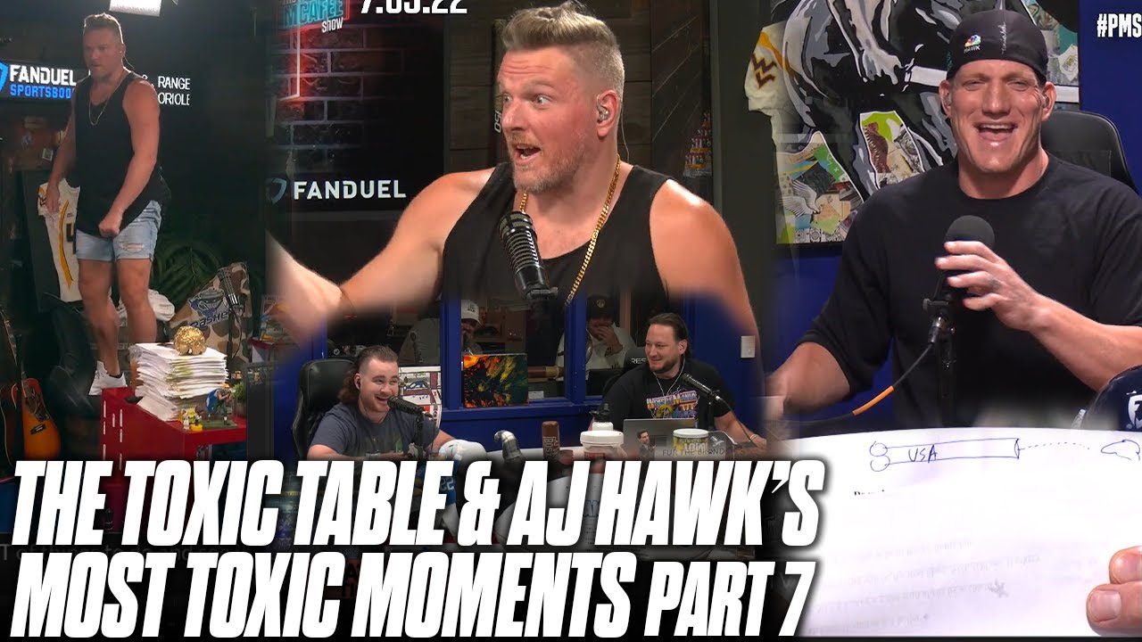 Pat McAfee Show's Toxic Table & AJ Hawk's Most TOXIC Moments Part 7