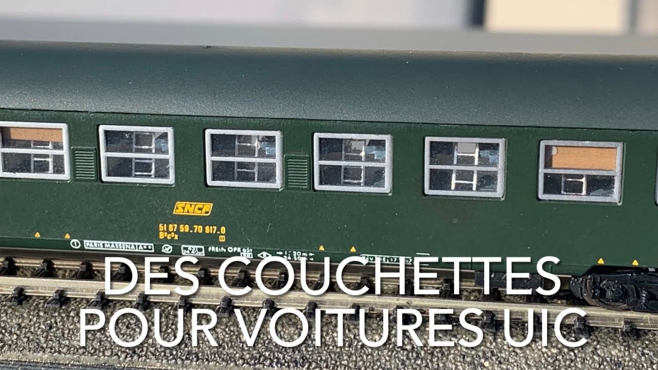TUTO Detaillage des Voitures UIC couchettes dynam  , train échelle N,N scale,spur N