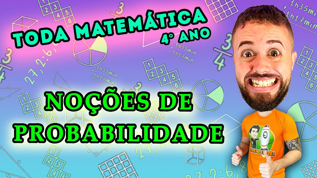 Aula 17 - 4º ano — Noções Básicas de Probabilidade | TODA MATEMÁTICA